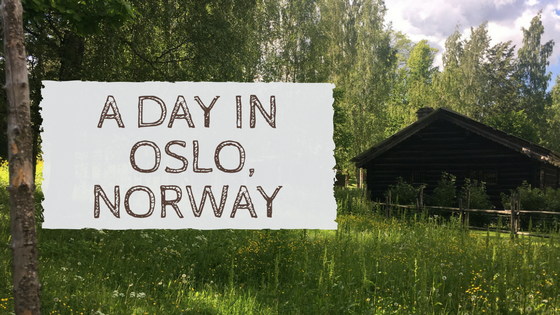 A Day In Oslo, Norway | What To Do In Norway's Capital