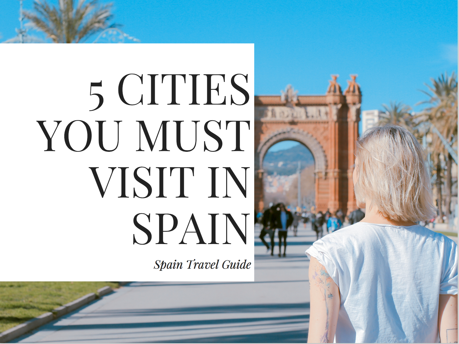 5-cities-in-spain-you-must-visit-spain-travel-guide-the-petite-wanderer